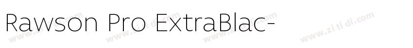 Rawson Pro ExtraBlac字体转换